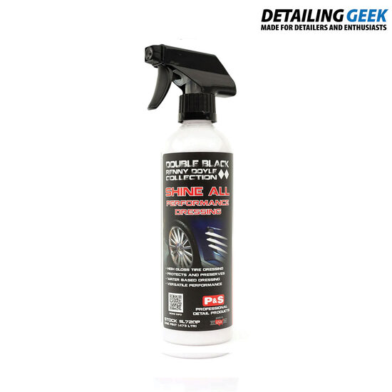 P&S Shine All Performance Dressing 473ml - Protectie de anvelope cu aspect lucios